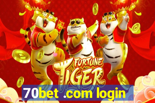 70bet .com login